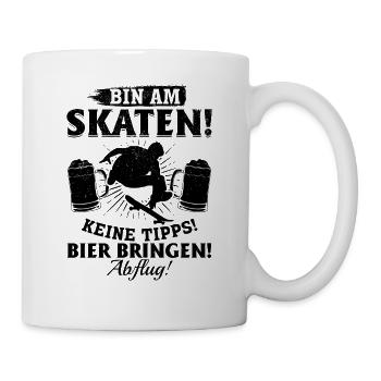 Bin am Skaten! Keine tipps! Bier bringen! - Skateb - Tasse - Weiß - Rechts