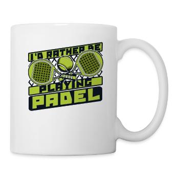 I'd Rather Be Playing Padel Paddleball Paddle - Mug - white - Right