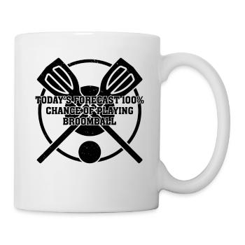 Today's Forecast 100% Chance Of Playing Broomball - Tasse - Weiß - Rechts