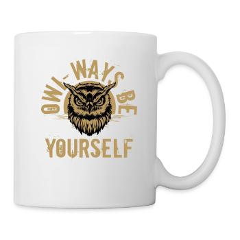 Owl-ways Be Yourself Nocturnal Bird Night Owls - Tasse - Weiß - Rechts