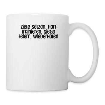 Fitness - Ziele setzen, hart trainieren, Siege - Tasse - Weiß - Rechts