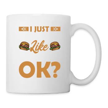 I Just Really Like Hamburger, Ok? Burger Food Meat - Tasse - Weiß - Rechts