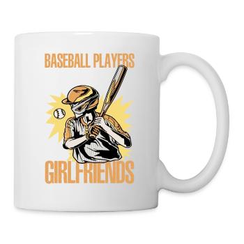 Baseball Players Have The Prettiest Girlfriends 11 - Tasse - Weiß - Rechts