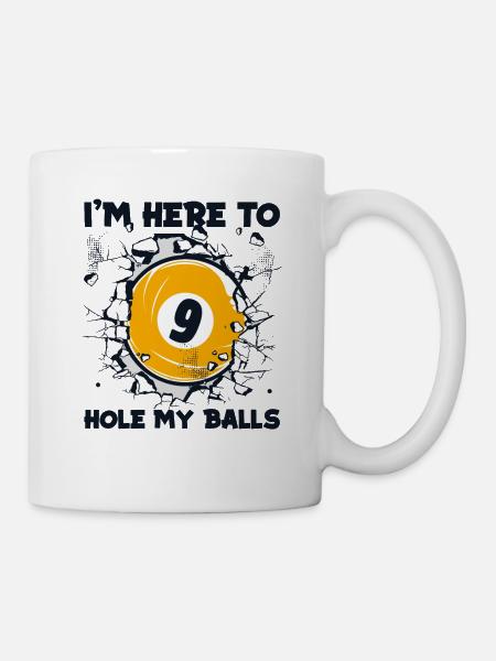 I'm Here To Hole My Balls Snooker Pool Table - Mug - white