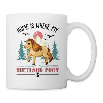 Zuhause ist wo mein Shetland Pony ist - Tasse - Weiß - Rechts
