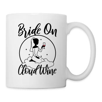 Bride on cloud wine - Tasse - Weiß - Rechts