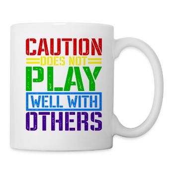 Caution Does Not Play Well With Others 66 - Mug - white - Right