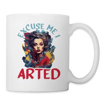 Excuse Me I Arted 14 - Tasse - Weiß - Rechts