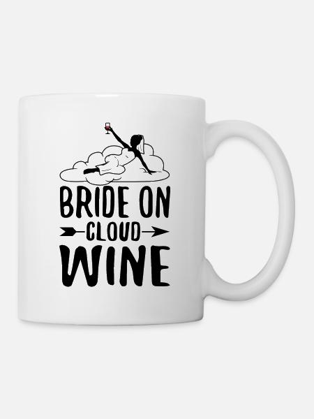 Bride on cloud wine - Tasse - Weiß