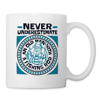 Never Underestimate An Old Man With A Fishing Rod - Tasse - Weiß - Rechts