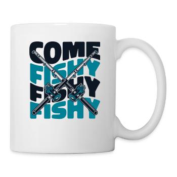 Come Fishy Fishy Fishy Fliegenfischer - Tasse - Weiß - Rechts