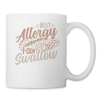 Nut Allergy I Don't Swallow Awareness Nut Allergic - Tasse - Weiß - Rechts