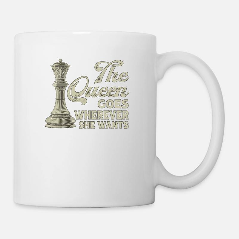 Die Königin geht, wohin sie will Schachspieler - Tasse - Weiß