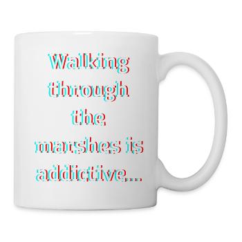 Walking throught the marshes is addictive - Mug - white - Right