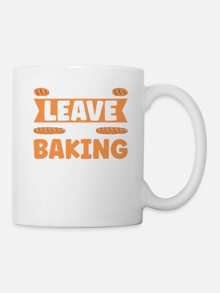 Brot backen Bäcker Bäckerei Brot machen - Tasse - Weiß