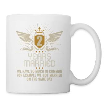 We have a lot in common 2nd wedding anniversary - Mug - white - Right