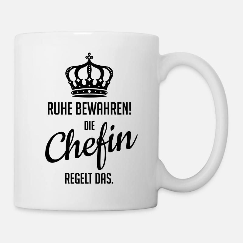 ruhe bewahren die Chefin regelt das - Tasse - Weiß