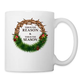 Jesus is King and is the Reason for the Season - Mug - white - Right