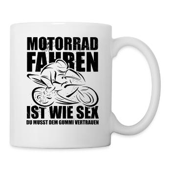 Motorrad fahren ist wie Sex - Tasse - Weiß - Rechts