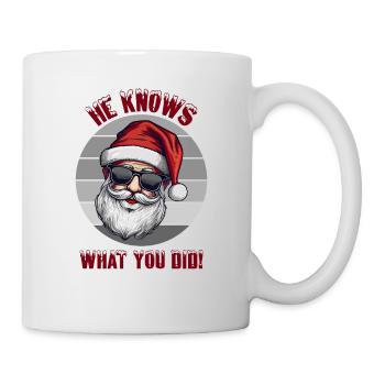 He knows what you did Christmas Santa - Tasse - Weiß - Rechts