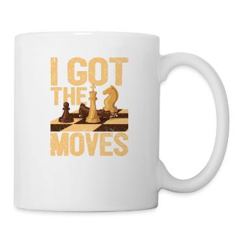 I Got The Moves Lustig Schachspieler Brettspiele - Tasse - Weiß - Rechts
