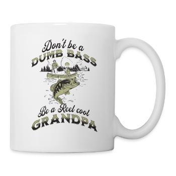 Don’t Be A Dumb Bass - Be A Reel Cool Grandpa - Mug blanc - blanc - Droite