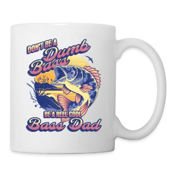 Drôle Don’t Be A Dumb Bass - Be A Reel Cool Dad - Mug blanc - blanc - Droite