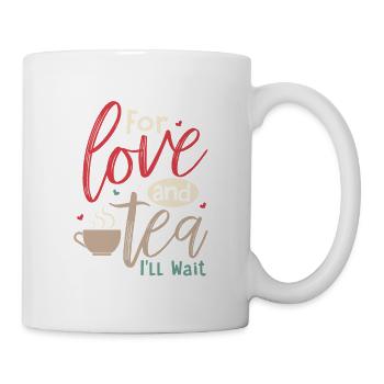 For love and tea, I'll wait Tea Bag Mug Tea Drinke - Mug - white - Right