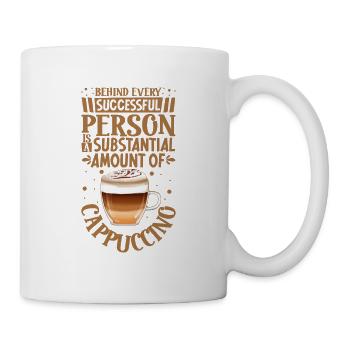 Erfolgreich nur mit Cappuccino - Tasse - Weiß - Rechts