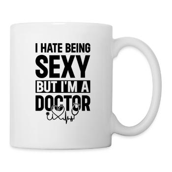 Funny Doctor - I Hate Being Sexy But I'm A Doctor - Mug - white - Right
