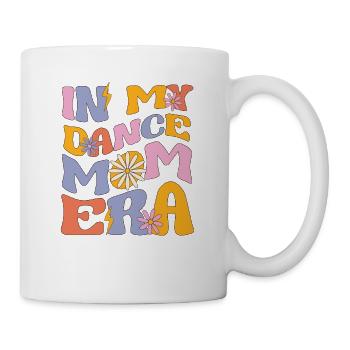 In meiner Tanz-Mutter-Ära. Lustige tanzende Mutter - Tasse - Weiß - Rechts