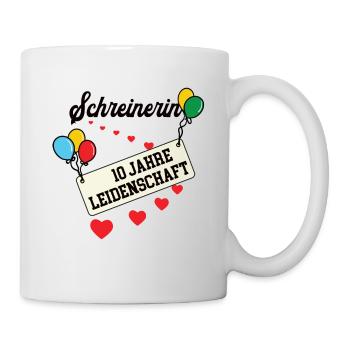 Schreinerin 10 Jahre Jubiläum 10. jähriges Jubi - Tasse - Weiß - Rechts