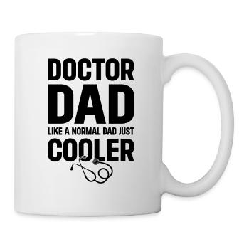 Doctor Dad Like A Normal Dad Just Cooler - Daddy D - Tasse - Weiß - Rechts