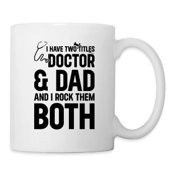 Doctor Dad - J’ai deux titres Doctor & Dad - Mug blanc - blanc - Droite