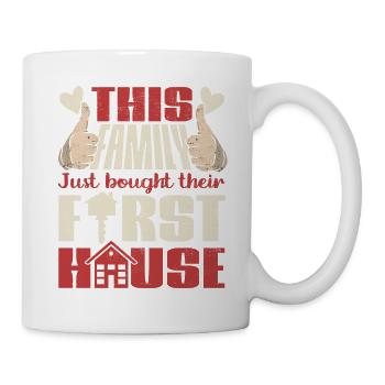 This Family Just Bought Their First House - Mug - white - Right