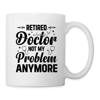 Le médecin à la retraite n’est plus mon problème - Docteur - Mug blanc - blanc - Droite