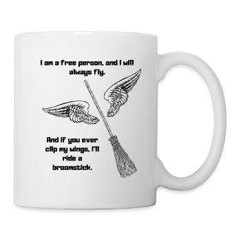 Je suis une personne libre, et je volerai toujours. - Mug blanc - blanc - Droite