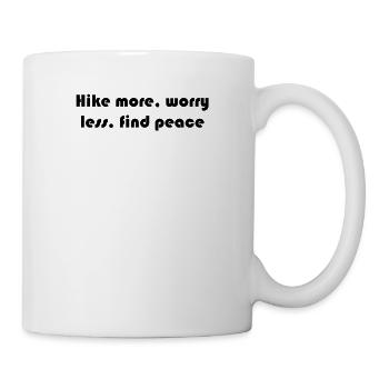 Wandern - Hike more, worry less, find peace - Tasse - Weiß - Rechts