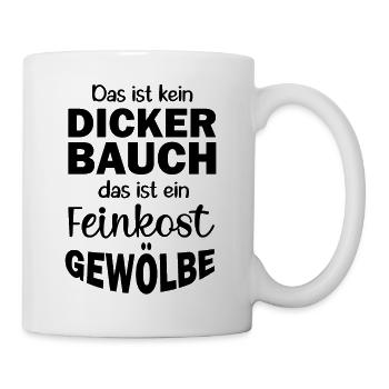 Lustige Sprüche über das Bauch - Tasse - Weiß - Rechts