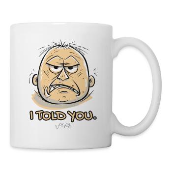 Crazy guy, I told you so - Mug - white - Right