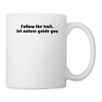 Wandern - Follow the trail, let nature guide you - Tasse - Weiß - Rechts