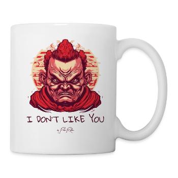 I do not like you - Mug - white - Right
