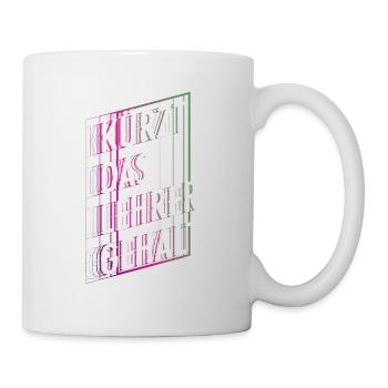 Kürzt das Lehrergehalt aber nicht den Spaß - Tasse - Weiß - Rechts