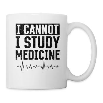 I Cannot I Study Medicine - Medicine Doctor - Tasse - Weiß - Rechts