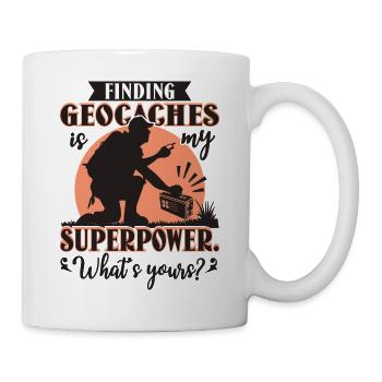 Geocaches zu finden ist meine Superkraft. Was ist Ihres? - Tasse - Weiß - Rechts