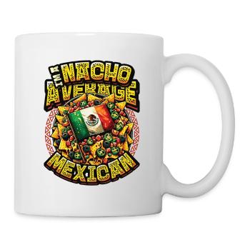 Nacho Average Mexican - Mexikanisches Essen Nachos - Tasse - Weiß - Rechts