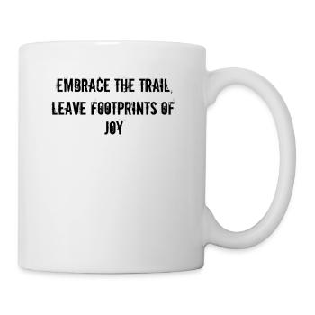 Wandern - Embrace the trail, leave footprints of - Tasse - Weiß - Rechts