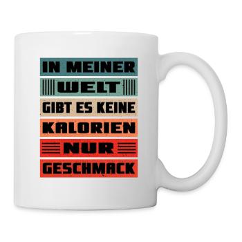 In meiner welt gibt es keine kalorien - Tasse - Weiß - Rechts