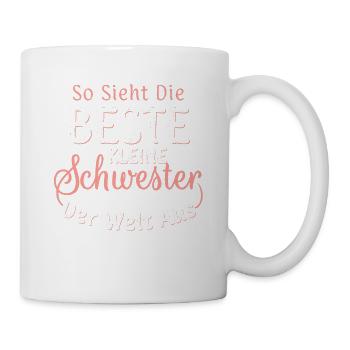 So Sieht Die Beste Kleine Schwester Der Welt Aus - Tasse - Weiß - Rechts