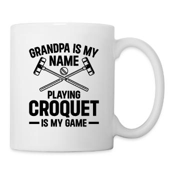 Grandpa Is My Name Playing Croquet Is My Game - Tasse - Weiß - Rechts
